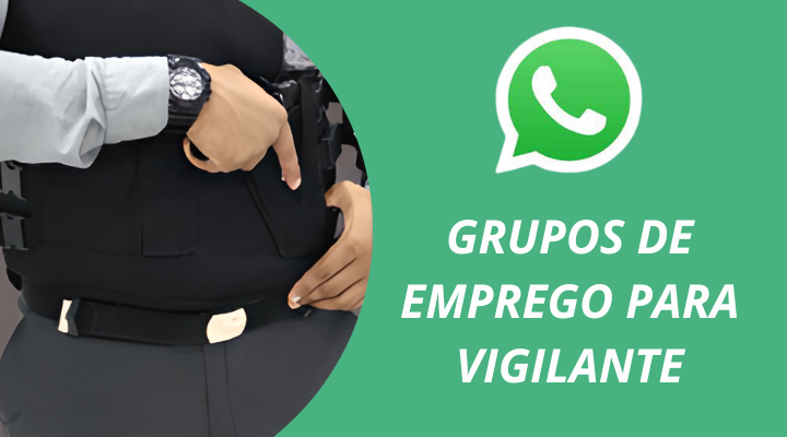 Grupos de Empregos para vigilante no WhatsApp